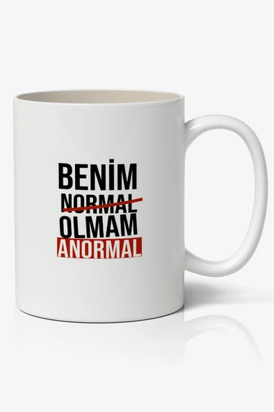 Benim Normal Olmam Anormal Yazılı Baskılı Kupa Bardak - Baskılı Kahve Kupa Bardak