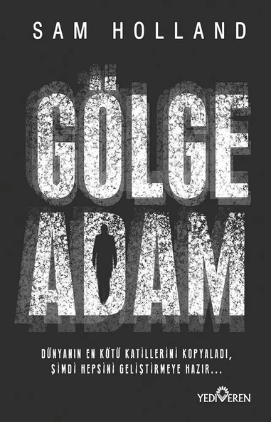 Gölge Adam/Sam Holland/Yediveren