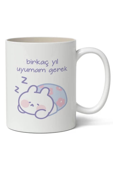 Birkaç Yıl Uyumam Gerek Baskılı Kupa Bardak Baskılı Kahve Kupa Bardak