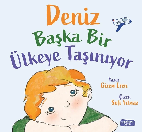 Deniz Başka Ülkeye Taşınıyor/Gizem Eren/Yediveren Çocuk