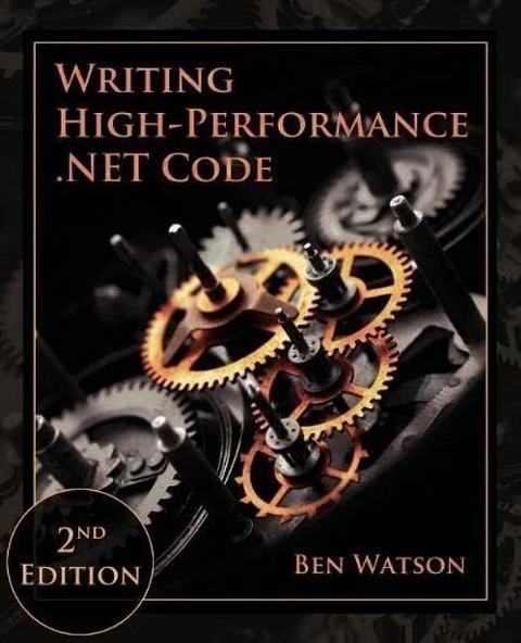 Writing High-Performance .NET Code 2nd edition Ben Watson ürün görseli