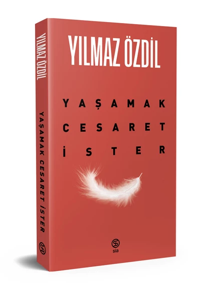 Yaşamak Cesaret İster - Yılmaz Özdil