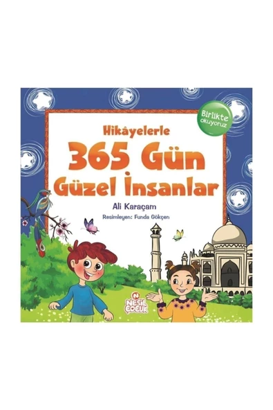 Hikayelerle 365 Gün Güzel İnsanlar Ali Karaçam Nesil Çocuk Yayınları