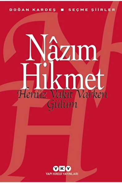 Henüz Vakit Varken Gülüm