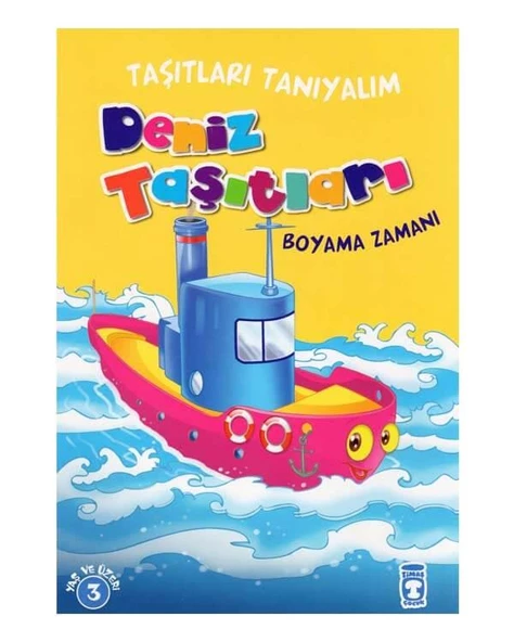 Taşıtları Tanıyalım Deniz Taşıtları Boyama Zamanı Timaş Çocuk