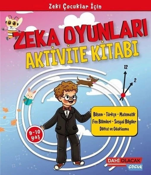 ZEKA OYUNLARI AKTIVITE KITABI 9- 10 YAŞ - DAHİ OLACAK ÇOCUK