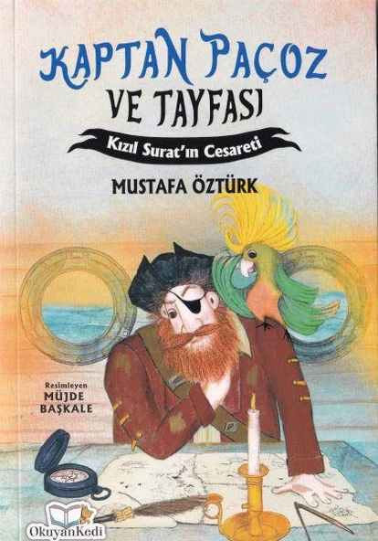 Kaptan Paçoz ve Tayfası Kızıl Suratın Cesareti MUSTAFA ÖZTÜRK