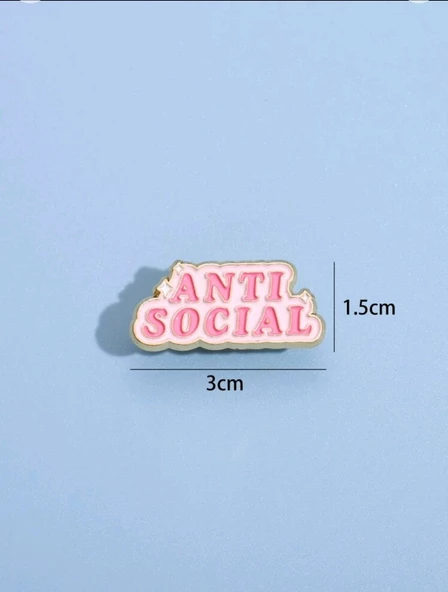 ANTI SOCIAL Yazılı Broş - 2
