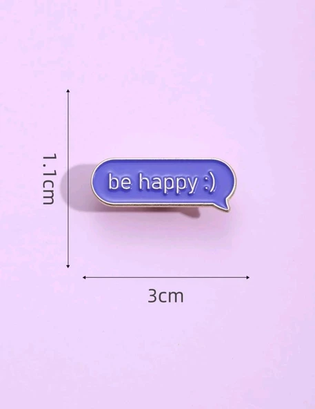 Be Happy Yazılı Broş - 2