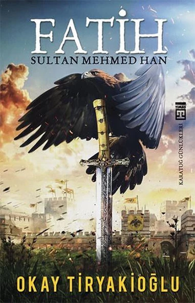 Fatih Sultan Mehmed Han OKAY TİRYAKİOĞLU