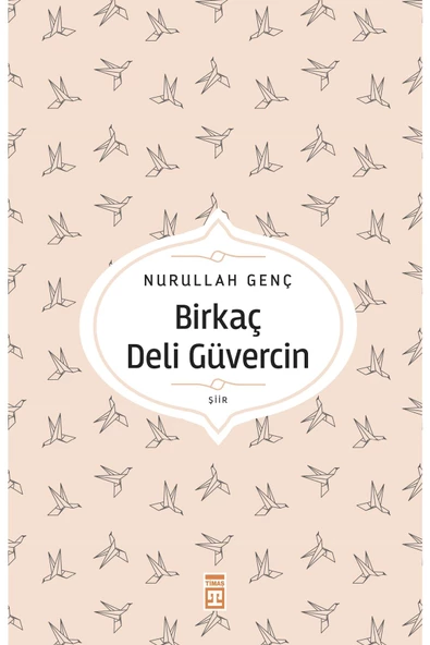 Birkaç Deli Güvercin