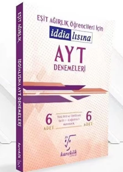 AYT 6 lı Denemeleri Eşit Ağırlık Öğrencileri İçin Karekök Yayınları