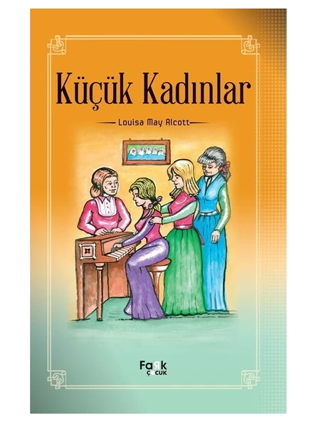 Küçük Kadınlar - Louise May Alcott