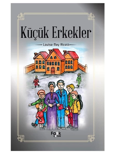 Küçük Erkekler - Louisa May Alcott