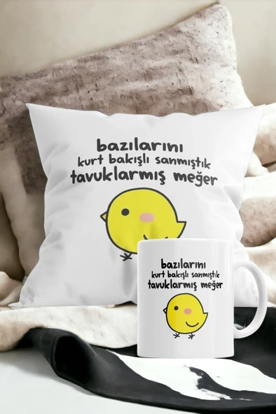 Hediyemi Bazılarını Kurt Bakışlı Sanmıştık Tavuklarmış Meğer Baskılı Hediyelik Yastık Ve Kupa Seti