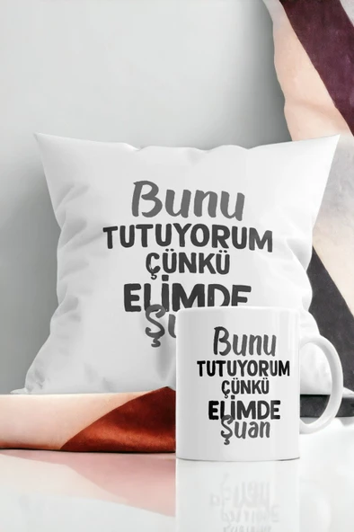 Hediyemi Bunu Tutuyorum Çünkü Elimde Şuan Baskılı Hediyelik Yastık Ve Kupa Seti