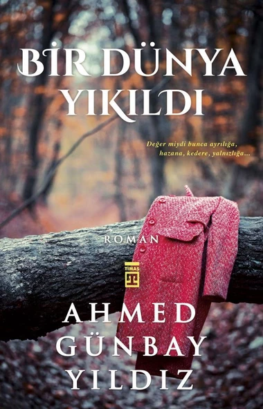 Bir Dünya Yıkıldı AHMED GÜNBAY YILDIZ