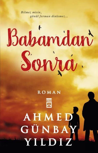 Babamdan Sonra AHMED GÜNBAY YILDIZ