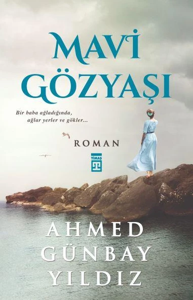 Mavi Gözyaşı AHMED GÜNBAY YILDIZ