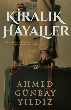 Kiralık Hayaller AHMED GÜNBAY YILDIZ