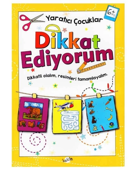 Yaratıcı Çocuklar Dikkat Ediyorum 6 Yaş