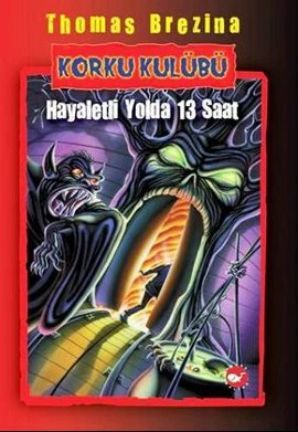 Korku Kulübü 01 - Hayaletli Yolda 13 Saat