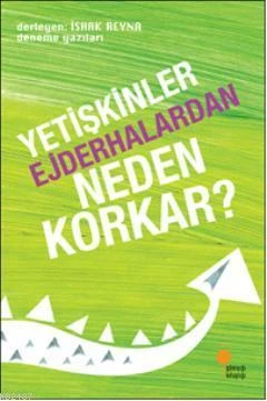 Yetişkinler Ejderhalardan Neden Korkar