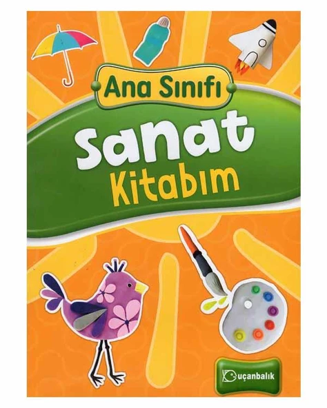 Ana Sınıfı Sanat Kitabım Uçanbalık Yayınları