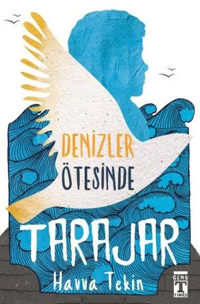Denizler Ötesinde Tarajar HAVVA TEKiN