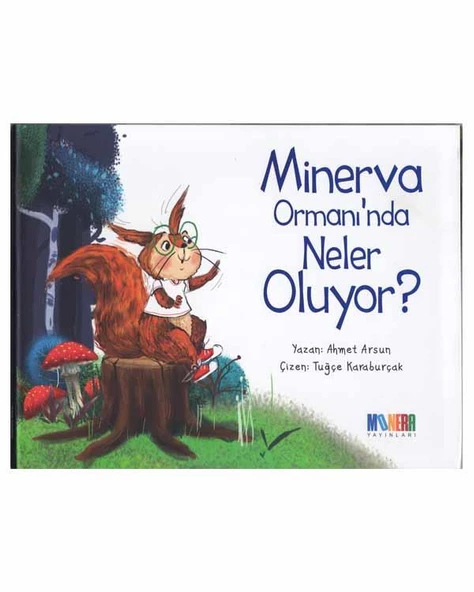 Minerva Ormanında Neler Oluyor? Monera Yayınları