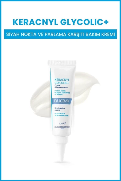 Ducray Keracnyl Glycolic+ Siyah Nokta ve Parlama Karşıtı Bakım Kremi 30 ml