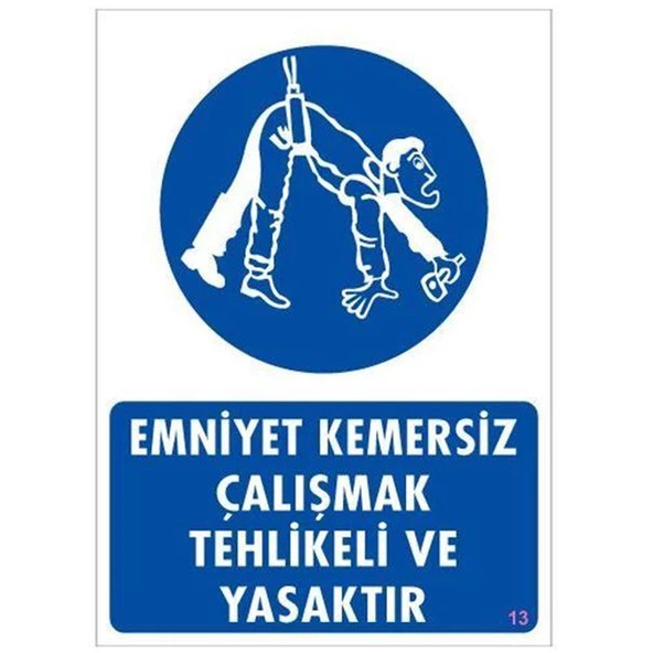 Emniyet Kemersiz Çalışmak Yasaktır Uyarı İkaz Levhası 25 x 35 cm - 2