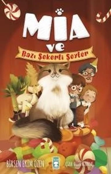 Mia ve Bazı Şekerli Şeyler BİRSEN EKİM ÖZEN
