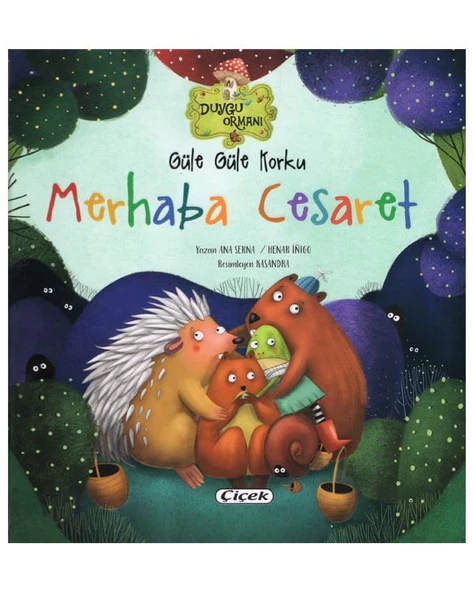 2 Yaş Güle Güle Korku, Merhaba Cesaret Çiçek Yayıncılık