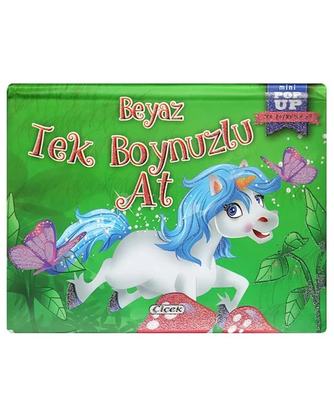 2 Yaş Mini Hareketli Kitaplar Beyaz Tek Boynuzlu At Çiçek Yayınları