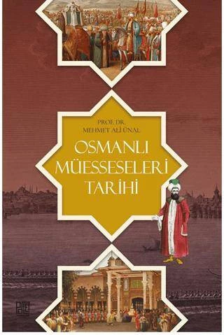 Osmanlı Müesseseleri Tarihi Mehmet Ali Ünal