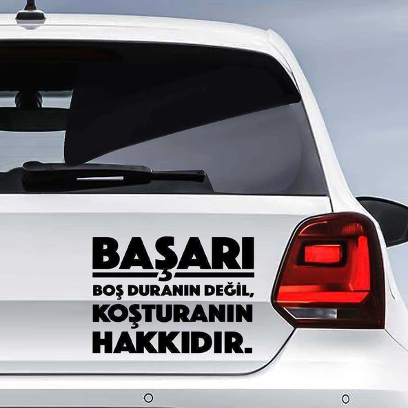 Otobüs Minibüs Arkası, Başarı Boş Duranın Değil, Koşturanın Hakkıdır yazısı Oto Sticker Etiket