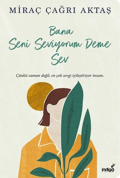 Bana Seni Seviyorum Deme Sev MİRAÇ ÇAĞRI AKTAŞ