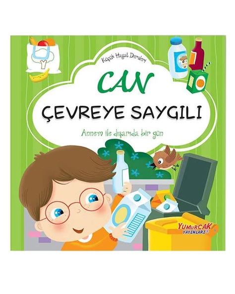 Can Çevreye Saygılı Küçük Hayat Dersleri