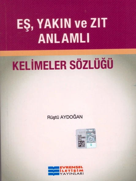 EVRENSEL EŞ, YAKIN VE ZIT ANLAMLI KELİMLER SÖZLÜĞÜ