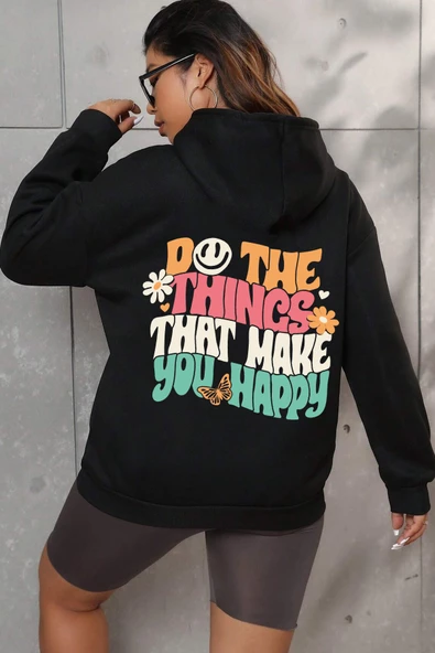 Unisex Oversize Do the things that make you Baskılı Sweatshirt