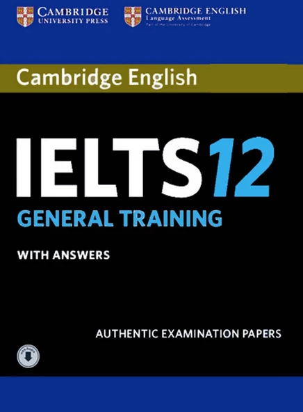 Cambridge English IELTS 12 GENERAL TRAINING with Answers +AudioCD