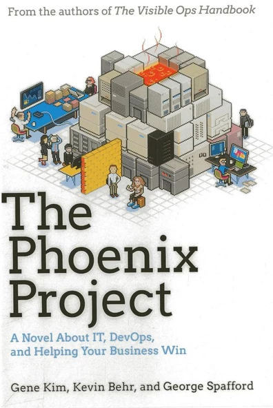 The Phoenix Project : A Novel about IT, DevOps, and Helping