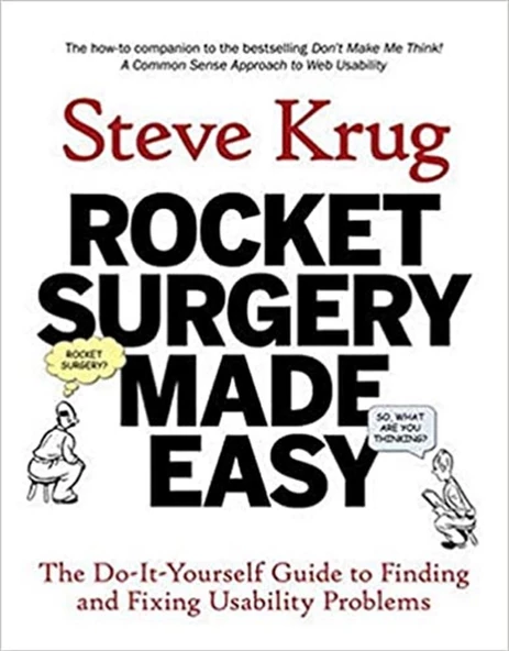 Rocket Surgery Made Easy :  ( Steve Krug )