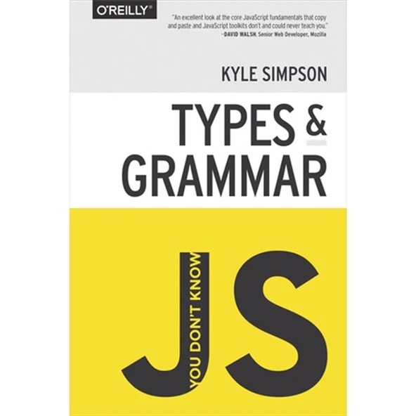 You Don't Know JS: Types & Grammar  ( Kyle Simpson ) ürün görseli 1