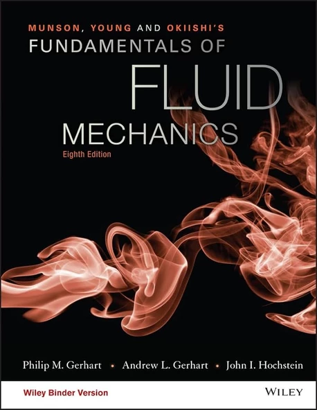 Munson, Young and Okiishi's Fundamentals of Fluid Mechanics 8th Edition Gerhart Hochstein