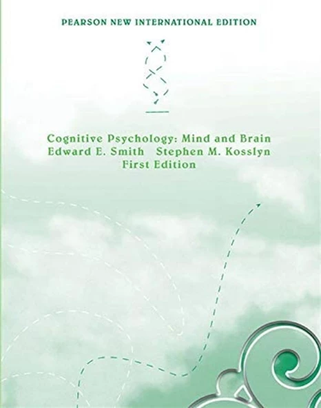 cognitive psychology mind and brain (edward smith, stephen kosslyn) - 1