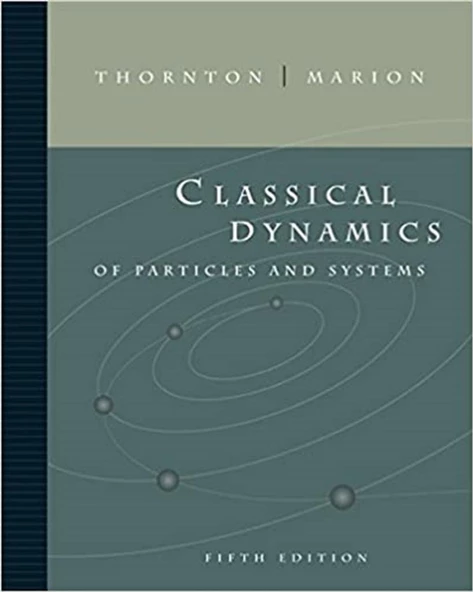 classical dynamics of particles and systems 5th (thornton, marion)