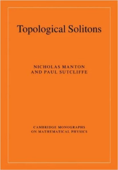 topological solitons (manton, sutcliffe)