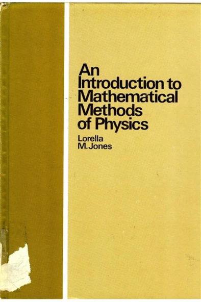 an introduction to mathematical methods of physics (lorella jones)